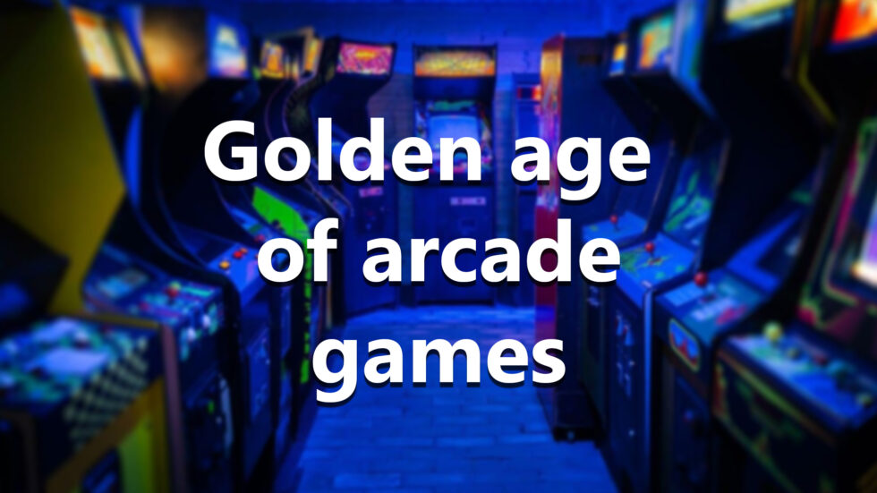 The Golden Age Of Arcade Games