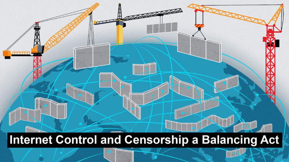 Internet Control And Censorship A Balancing Act