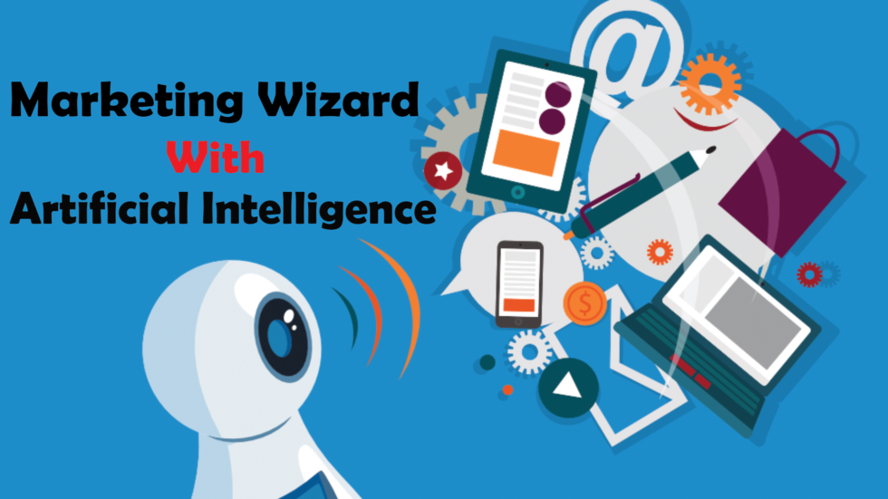 How To Be A Marketing Wizard With Artifical Intelligence