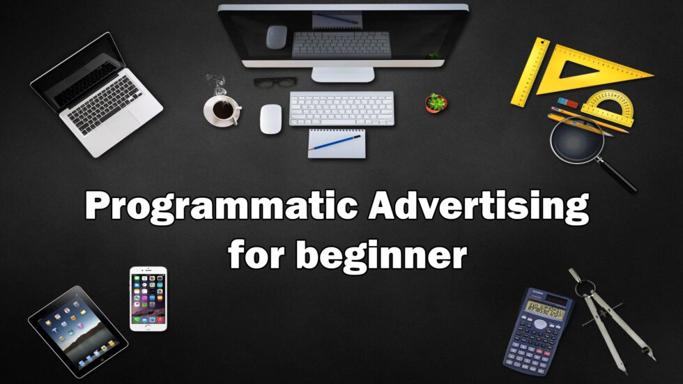 Programmatic Advertising For Beginners